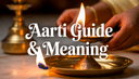 Aarti Guide  Meaning