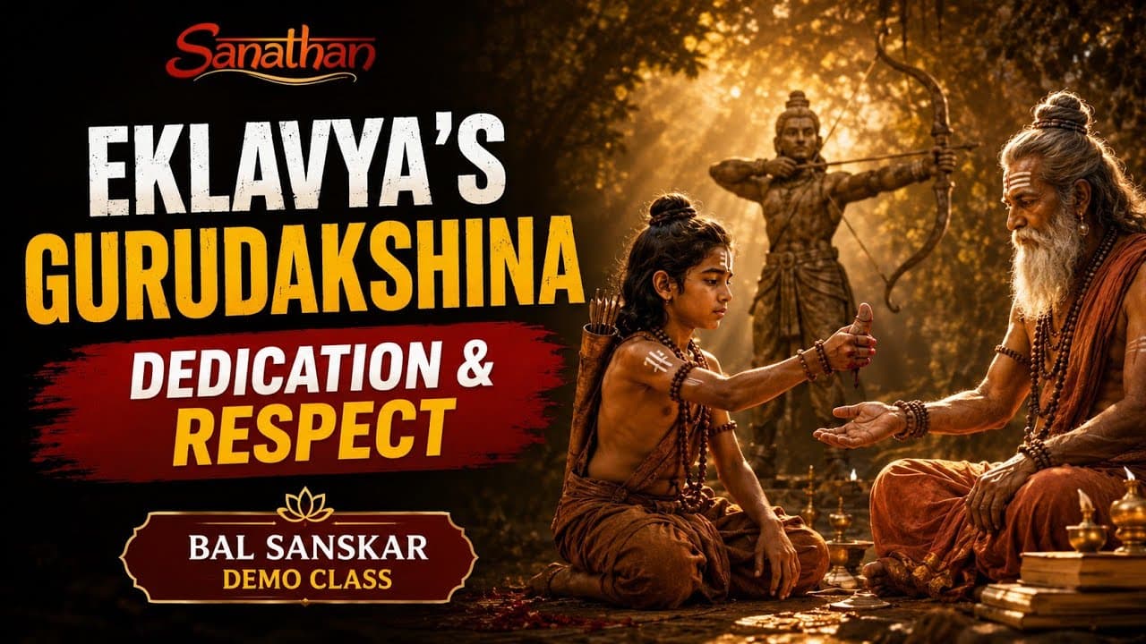 Eklavya's Gurudakshina: The Boy Who Gave His Thumb for Learning | Sanathan Hindu